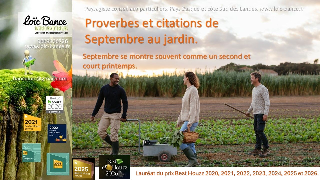 Paysagiste Capbreton Proverbes et citations de Septembre au jardin. Proverbes, citations et dires des anciens en septembre au jardin.