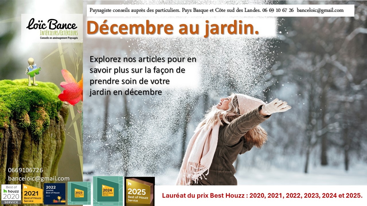 Dcembe; jardins; travaux; ornement; potager; Fruitier; Paysages; Radio; Jardins d'ici; Amnagements paysagers; Landes; Paysagiste Landes; Pays Basque; Paysagiste Pays Basque; Concepteur de jardins; Ahetze; Paysagiste Ahetze; Anglet; Paysagiste Anglet; Arbonne; Paysagiste Arbonne; Arcangues; Paysagiste Arcangues; Bayonne; Paysagiste Bayonne; Biarritz; Paysagiste Biarritz; Capbreton; Paysagiste Capbreton; Guthary; Paysagiste Guthary; Hossegor; Paysagiste Hossegor; Saint Jean de Luz; Paysagiste Saint Jean de Luz; Seignosse; Paysagiste Seignosse; Tosse; Paysagiste Tosse; Dax; Paysagiste Dax; Mont de Marsan 40000; Paysagiste Mont de Marsan; Paysagiste Brassempouy; Brassempouy 40330; Paysagiste Ahaxe-Alciette-BascassanAhaxe-Alciette-Bascassan 64220; Saint-Pandelon 40180; Paysagiste Saint-Pandelon; Ascain 64310; Paysagiste Ascain; Amou 40330; Paysagiste Amou; Louhossoa 64250; Paysagiste Louhossoa; 